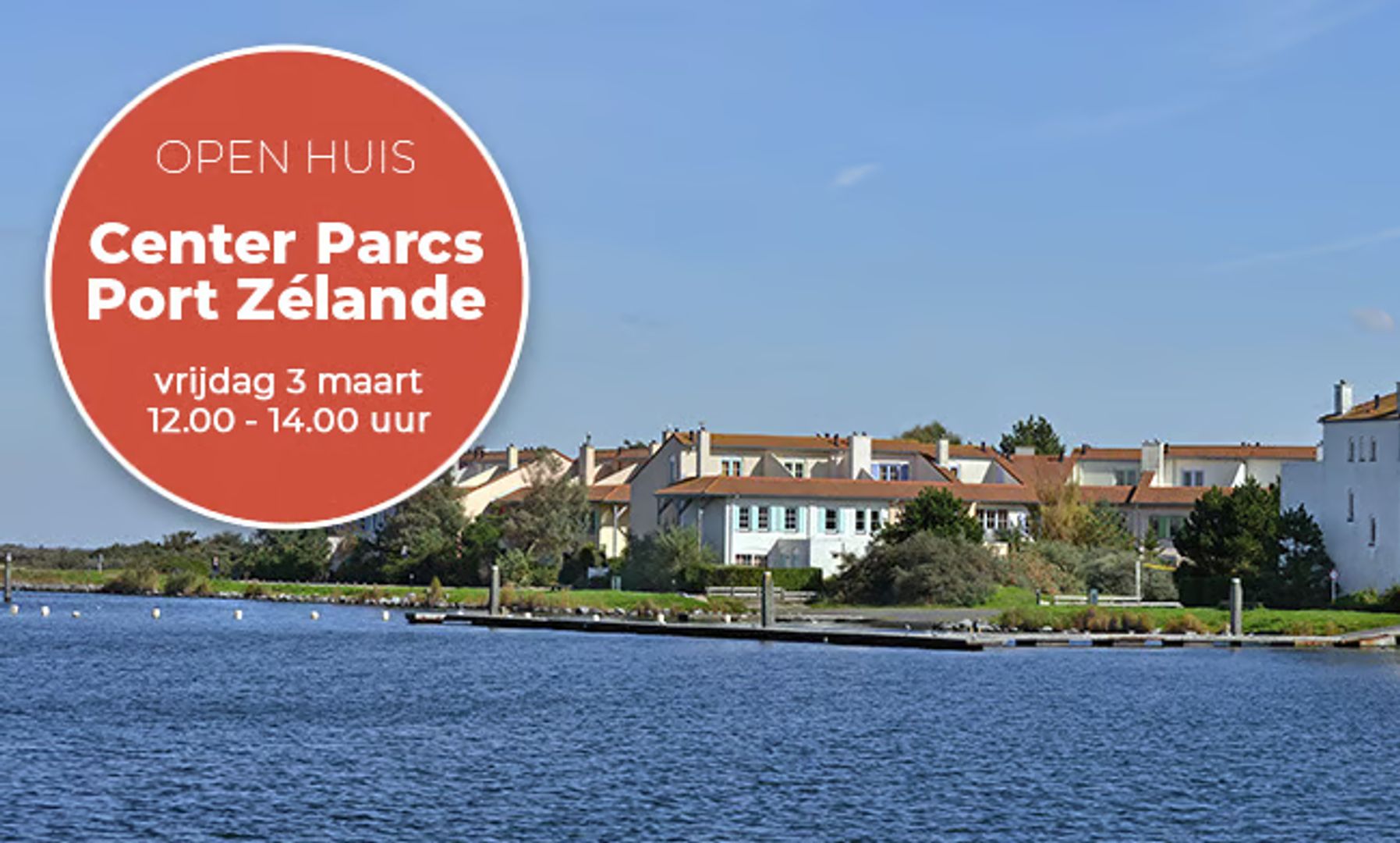 Open huis | Center Parcs Port Zélande