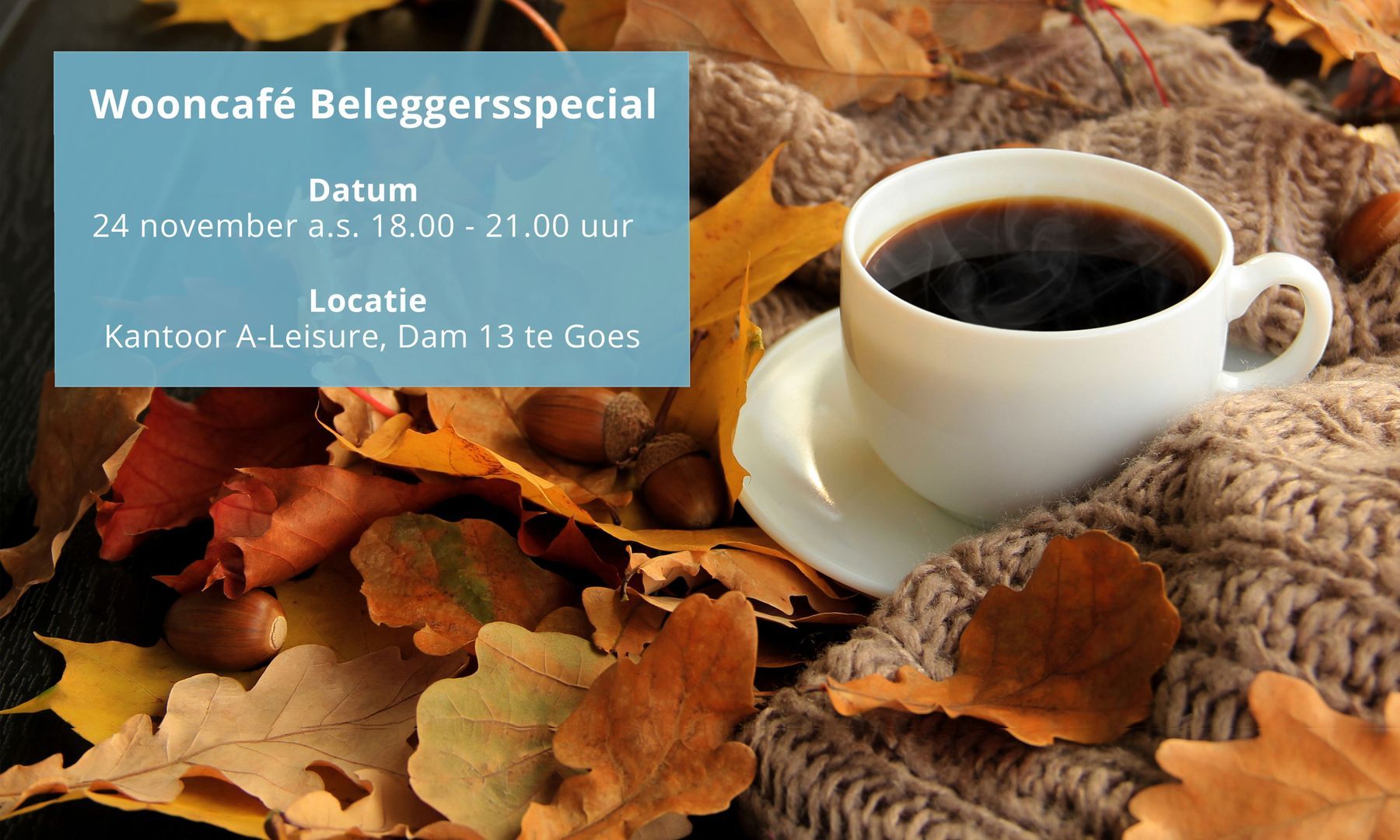 Wooncafé Beleggersspecial | Donderdag 24 november a.s.